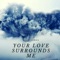 Your Love Surrounds Me artwork