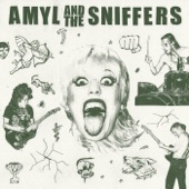Amyl and The Sniffers - Gacked on Anger