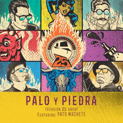 Palo y Piedra (Versión 25 Años) [feat. Pato Machete] - Single - Desorden Público