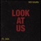 Look At Us (feat. Juls) - SOS VatoMx lyrics