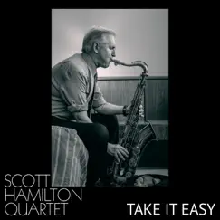 Take It Easy - Single by Scott Hamilton album reviews, ratings, credits
