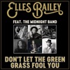 Don't Let the Green Grass Fool You (feat. The Midnight Band) - Single