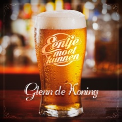 Glenn de Koning - Eentje Moet Kunnen