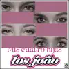 Mis Cuatro Hijas album lyrics, reviews, download