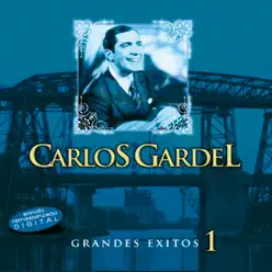 Grandes Éxitos, Vol. 1 - Carlos Gardel
