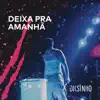 Deixa pra Amanhã (Ao Vivo) - Single album lyrics, reviews, download