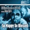 So Happy So Blessed (feat. Donna Marie) - Biblical Jones & DJ Dell lyrics