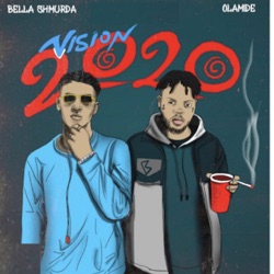 Bella Shmurda - Vision 2020 Remix (feat. Olamide)