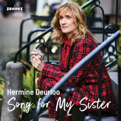 Song for My Sister (with Steve Gadd, Tony Scherr & Kevin Hays) - Single by Hermine Deurloo album reviews, ratings, credits
