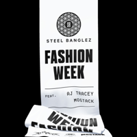 Steel Banglez - Fashion Week (feat. AJ Tracey & MoStack) artwork