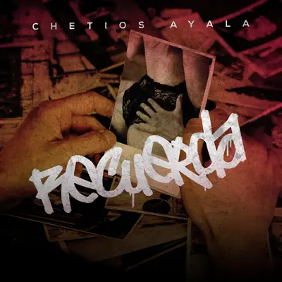 Recuerda - EP - Chetios Ayala Recuerda - EP - Chetios Ayala