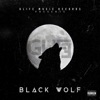 Glife Music Records Presents: Black Wolf