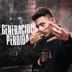 Generación Perdida - Single - Swit eMe Generación Perdida - Single - Swit eMe