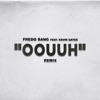 Oouuh (Remix) [feat. Kevin Gates] - Single