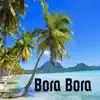 Bora Bora - Single album lyrics, reviews, download