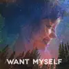 Want Myself (feat. Anjimile) - Single album lyrics, reviews, download