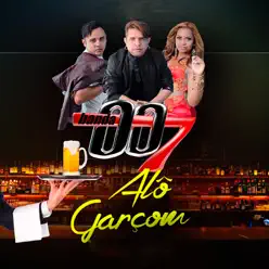Alô Garçom - Single - Banda 007 Alô Garçom - Single - Banda 007