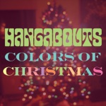 Hangabouts - Colors of Christmas