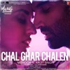 Chal Ghar Chalen (From "Malang - Unleash the Madness") [feat. Arijit Singh] - Single