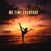 Yoga 2019 - Me Time Everyday: Relaxing & Soothing Music for Stress Relief, Balance and Peace album lyrics, reviews, download