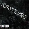Rasteiro (feat. Primo D & G-Pac) - Single album lyrics, reviews, download
