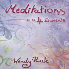 Meditations on the 4 Elements by Wendy Rule album reviews, ratings, credits