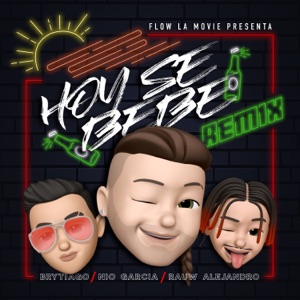 Hoy Se Bebe (Remix) - Single