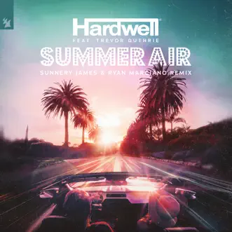 Summer Air (feat. Trevor Guthrie) [Sunnery James & Ryan Marciano Remix] - Single by Hardwell album reviews, ratings, credits