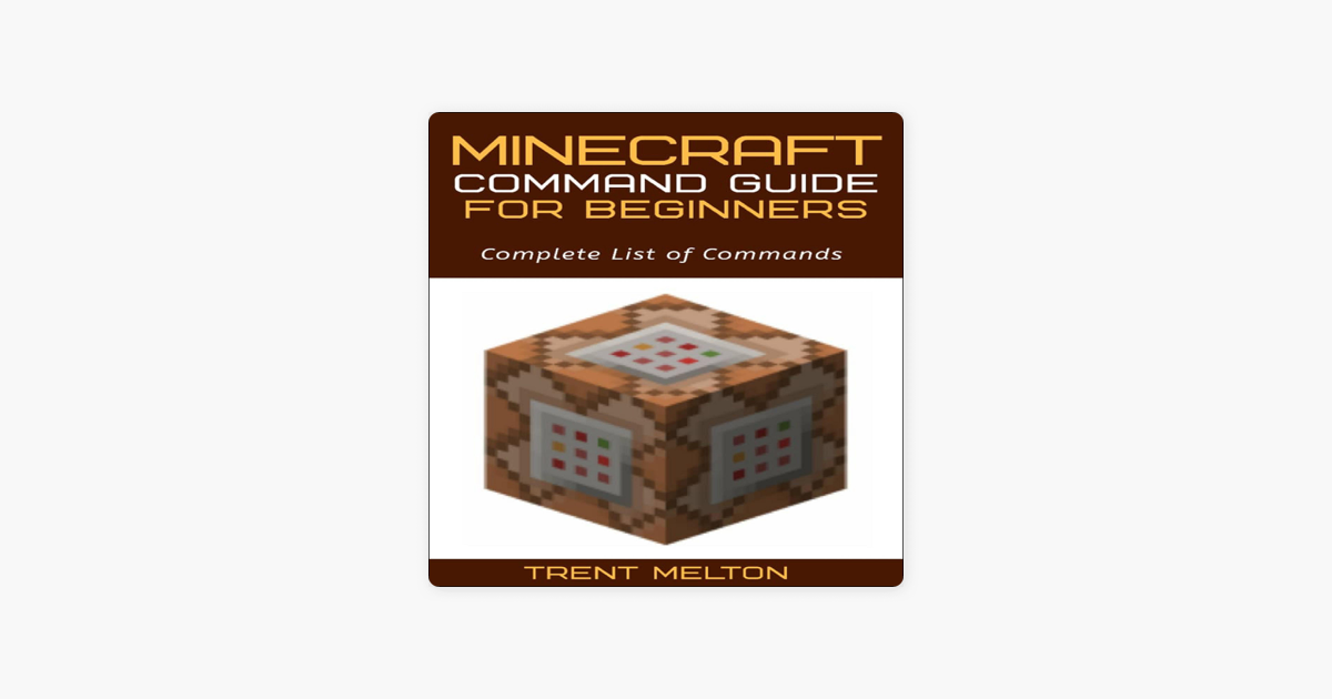‎Minecraft Command Guide for Beginners Complete List of Commands