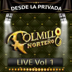 Desde la Privada, Vol.1 (Live) - Colmillo Norteño