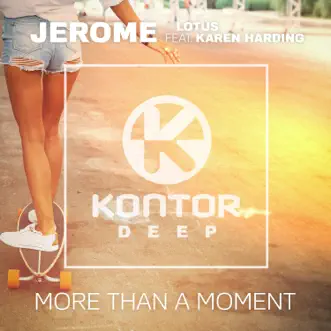 More Than a Moment (feat. Karen Harding) [Radio Edit] by Jerome & Lotus song reviws