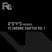 A*S*Y*S Presents Fe Chrome Crafted, Vol. 1 artwork