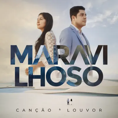 Maravilhoso - Canção e Louvor