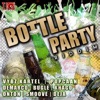 Bottle Party Riddim