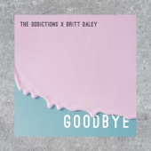 The Oddictions,Britt Daley - Goodbye
