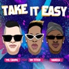 Take It Easy (feat. Un Titico & el Kaneka) - Single