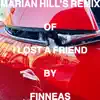 I Lost a Friend (Marian Hill Remix) - Single album lyrics, reviews, download