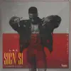 Sign Si (Baddest Riddim) - Single album lyrics, reviews, download