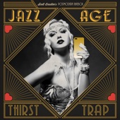Jazz Age Thirst Trap artwork