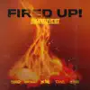 Fired Up! (feat. MC Woes, Armanni Reign, Mc Dre & T.R.A.C.) - Single album lyrics, reviews, download