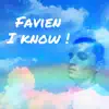 Favien I Know! (Original) album lyrics, reviews, download