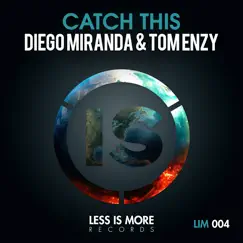 Catch This - Single by Diego Miranda & Tom Enzy album reviews, ratings, credits