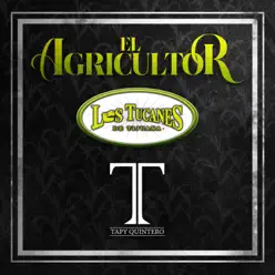El Agricultor - Single - Los Tucanes de Tijuana