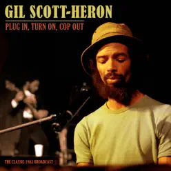 Plug In, Turn On, Cop Out (Live 1983) - Gil Scott-Heron