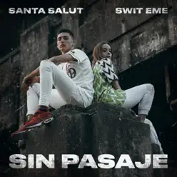 Sin Pasaje - Single - Swit eMe Sin Pasaje - Single - Swit eMe