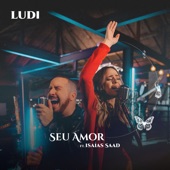 Seu Amor (feat. Isaías Saad) artwork