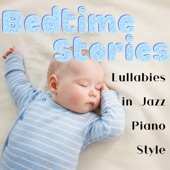 Bedtime Stories: Lullabies in Jazz Piano Style artwork