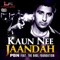 Kaun Nee Jaandah - PBN lyrics