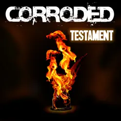 Testament - Single - Corroded Testament - Single - Corroded