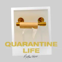 Quarantine Life Song Lyrics
